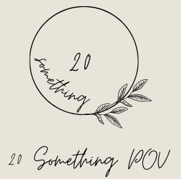 20 Something POV